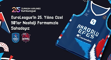 Anadolu Efes, EuroLeague’in 25. Yılına Özel 90’lar Nostalji Forması ile Sahaya Çıkacak