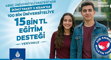 “Genç Üniversiteli” 2. ödemeleri 3 Nisan’da