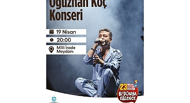 Oğuzhan Koç’tan 23 Nisan konseri