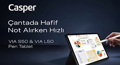 Casper VIA L50 ve S50 Pen tabletler, akıllı kalem desteğiyle üretkenliğe davet ediyor