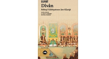 Edebiyat ve tasavvuf meraklıları için benzersiz bir çalışma: Bektaşî edebiyatının son klasiği “Dîvân”
