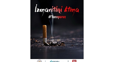 Sigara izmaritini yere atma, yangına sebep olma