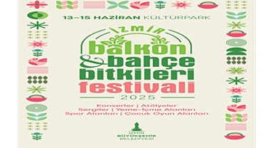 İzmir’in ilk Balkon ve Bahçe Bitkileri Festivali başlıyor
