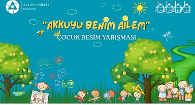 Akkuyu Nükleer A.Ş., Ulusal Çocuk Resim Yarışması’nı başlatıyor